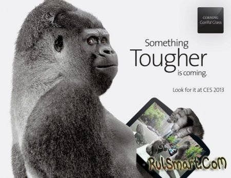 CES 2013:   Corning Gorilla Glass 3