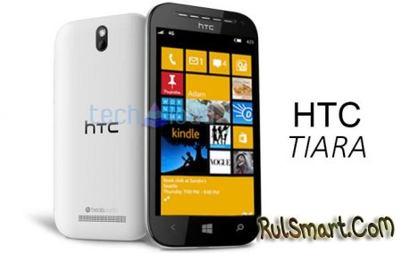 HTC Tiara: -  