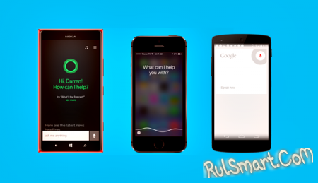 -: Cortana, Google Now  Siri