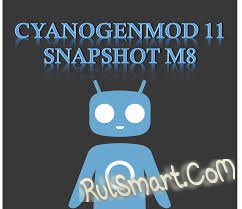  CyanogenMod 11.0 M8    