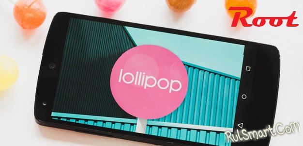   root  Android 5.0 Lollipop?