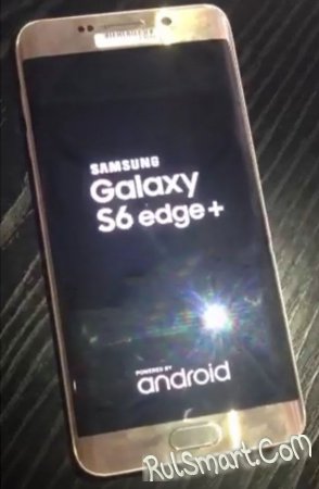 Samsung Galaxy S6 Edge+  Galaxy Note 5:   
