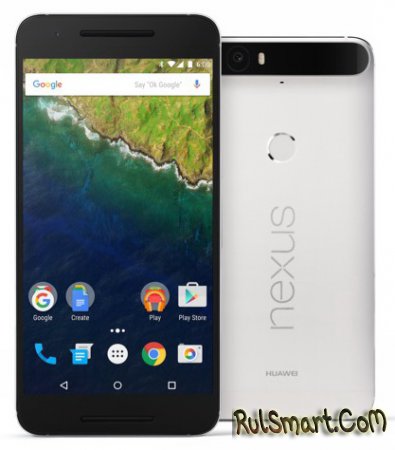 Huawei Nexus 6P:    Google