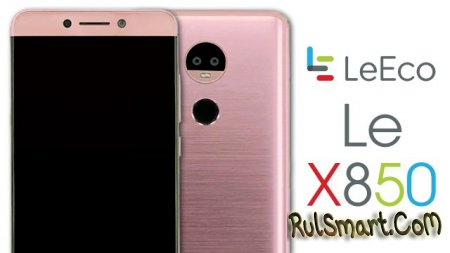 LeEco Le X850  Snapdragon 821    $260