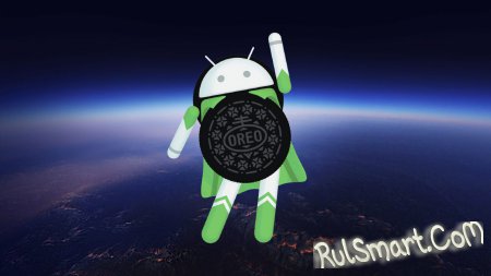 Android 8.0 Oreo:  ,  ? ( )