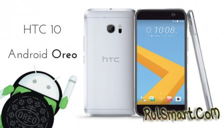 HTC 10    Android 8.0 Oreo