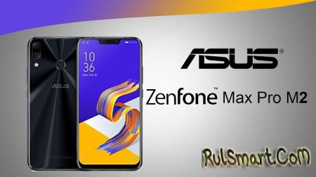 ASUS ZenFone Max Pro (M2)  ZenFone Max M2:    