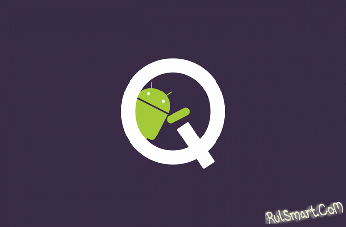 Android 10.0 Q:    ,  ? ()